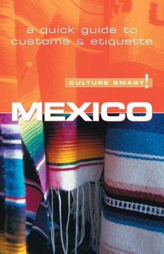Culture Smart! Mexicoculture 