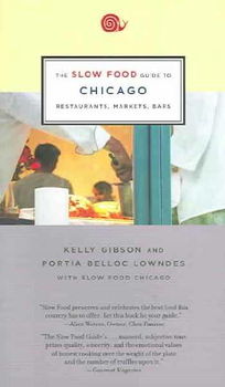 The Slow Food Guide To Chicagoslow 