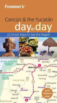 Frommer's Day by Day Cancun & the Yucatanfrommer 