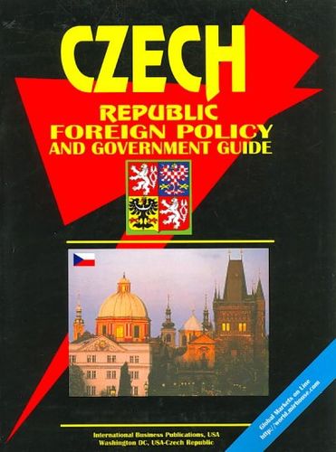 Czech Republic Foreign Policy And Government Guideczech 
