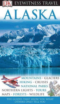 Dk Eyewitness Travel Guide Alaskaeyewitness 