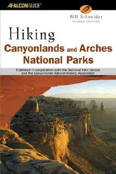 A Falcon Guide Hiking Canyonlands and Arches National Parksfalcon 