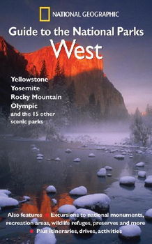 National Geographic Guide To The National Parks, Westnational 