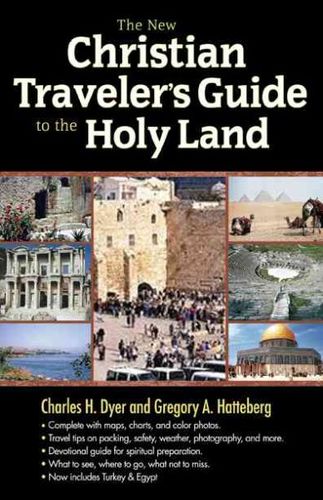 The New Christian Traveler's Guide to the Holy Landchristian 