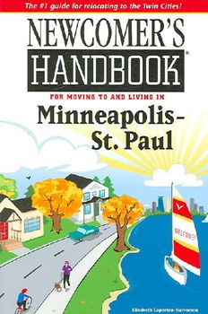 Newcomer's Handbook for Moving to and Living in Minneapolis - St. Paulnewcomer 