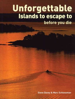 Unforgettable Islands to Escape to Before You Dieunforgettable 