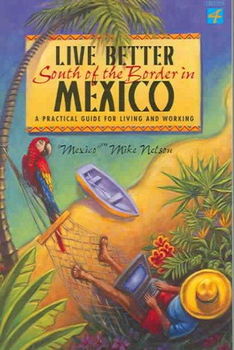 Live Better South Of The Border In Mexicolive 