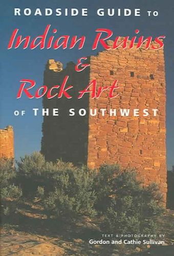Roadside Guide To Indian Ruins & Rock Art Of The Southwestroadside 