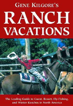 Gene Kilgore's Ranch Vacationsgene 