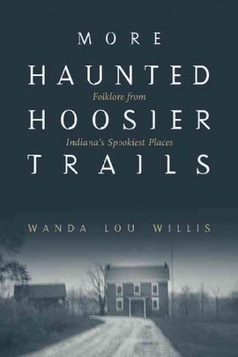 More Haunted Hoosier Trailshaunted 