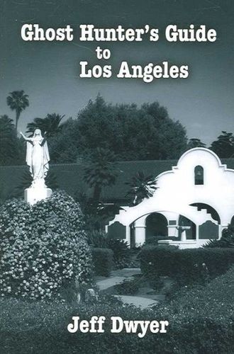Ghost Hunter's Guide to Los Angelesghost 