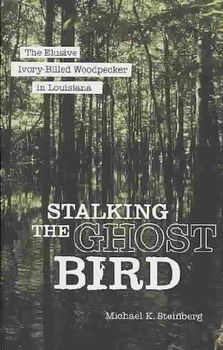 Stalking the Ghost Birdstalking 