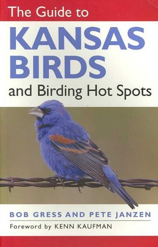 The Guide to Kansas Birds and Birding Hot Spotsguide 