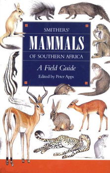 Smither's Mammals of Southern Africasmither 