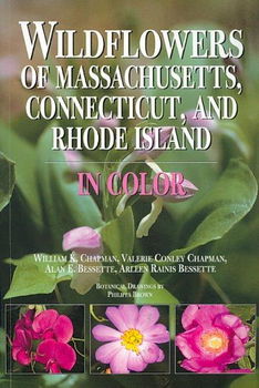Wildflowers of Massachusetts, Connecticut, and Rhode Island in Colorwildflowers 