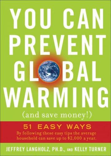 You Can Prevent Global Warming (and Save Money!)prevent 