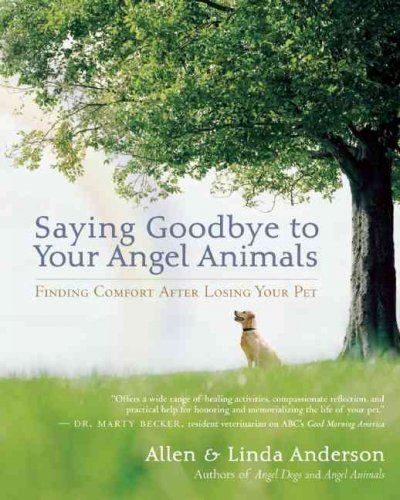 Saying Goodbye to Your Angel Animalssaying 