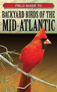 Field Guide to Backyard Birds of the Mid-Atlanticfield 