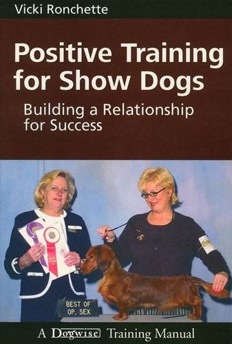Positive Training for Show Dogspositive 
