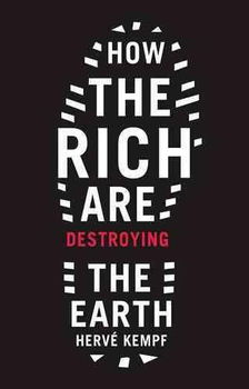 How The Rich Are Destroying the Earthrich 