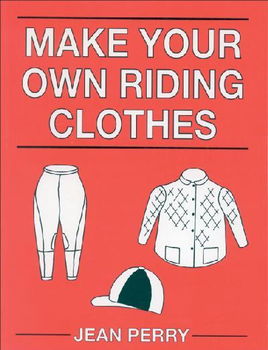Make Your Own Riding Clothesriding 