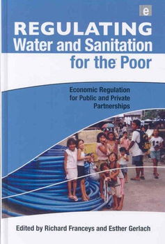 Regulating Water and Sanitation for the Poorregulating 