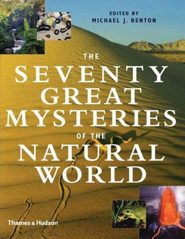 The Seventy Great Mysteries of the Natural Worldseventy 