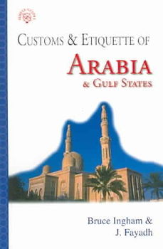 Customs & Etiquette Of  Arabia And Gulf Statescustoms 