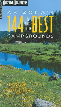 Arizona's 144 Best Campgroundsarizona 