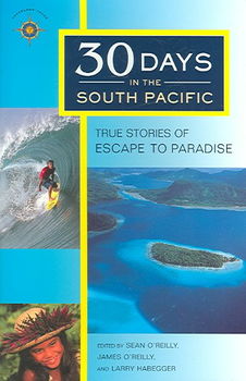 Travelers' Tales 30 Days in the South Pacifictravelers 