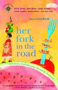 Travelers' Tales Her Fork in the Roadtravelers 