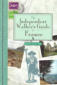 The Independent Walker's Guide to Franceindependent 