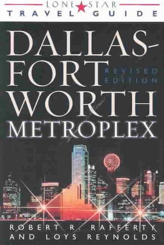 Lone Star Travel Guide the Dallas Fort Worth Metroplexlone 