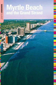 Insiders' Guide to Myrtle Beach and the Grand Strandinsiders 