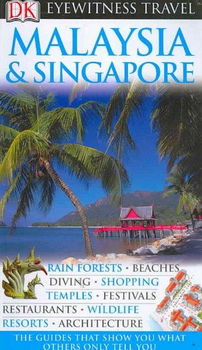 Eyewitness Travel Guide Malaysia and Singaporeeyewitness 