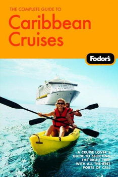 Fodor's The Complete Guide to Caribbean Cruisesfodor 