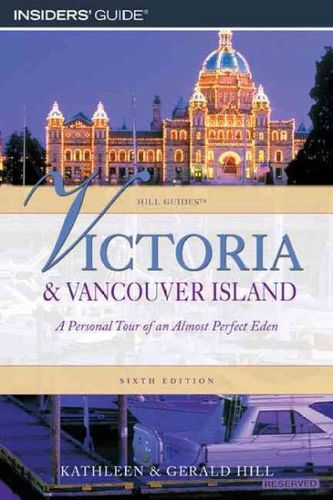 Insiders' Guide Victoria & Vancouver Islandinsiders 