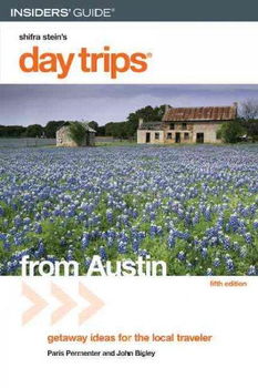 Insiders' Guide Day Trips from Austininsiders 