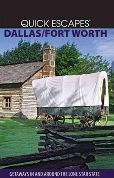 Quick Escapes Dallas/Fort Worthquick 