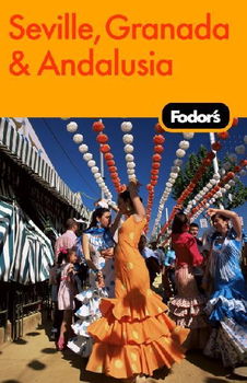 Fodor's Seville, Granada & Andalusiafodor 