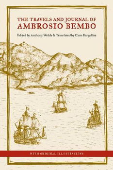 The Travels and Journal of Ambrosio Bembotravels 