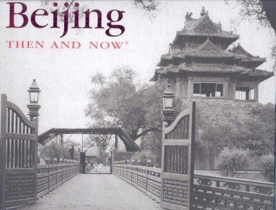 Beijing Then & Nowbeijing 