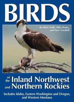 Birds of the Inland Northwest and Northern Rockiesbirds 