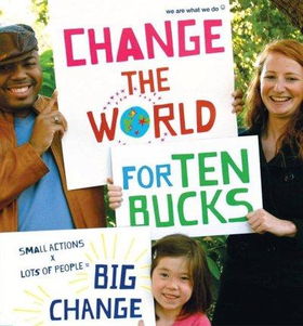 Change the World for Ten Buckschange 