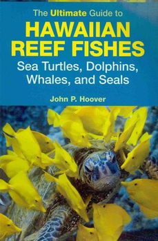 The Ultimate Guide to Hawaiian Reef Fishesultimate 