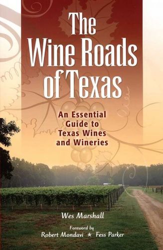 The Wine Roads of Texaswine 