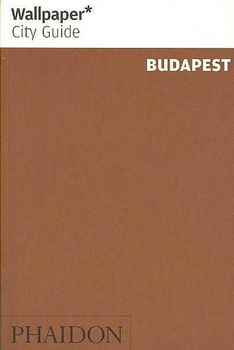 Wallpaper City Guide 2008 Budapestwallpaper 