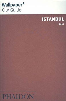 Wallpaper City Guide Istanbul 2009wallpaper 