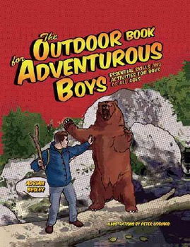 The Outdoor Book for Adventurous Boysoutdoor 