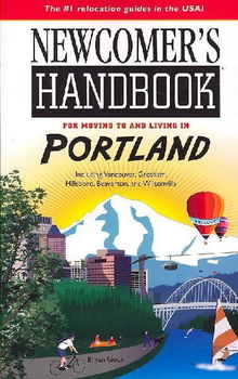 Newcomer's Handbook for Moving to and Living in Portlandnewcomer 